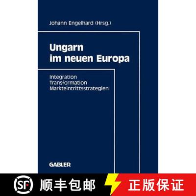 【3-4周达】Ungarn im neuen Europa : Integration, Transformation, Markteintrittsstrategien [9783409138697]