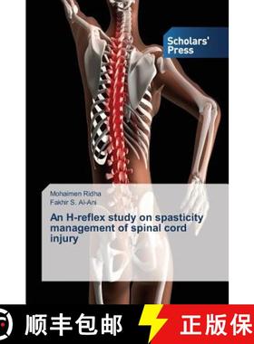 预订 An H-reflex study on spasticity management of spinal cord injury [9783639767773]