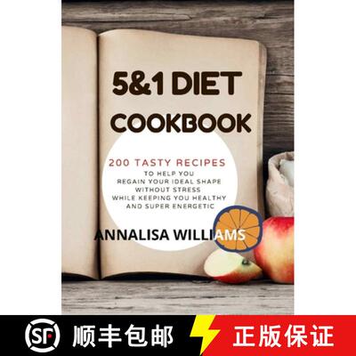 【3-4周达】5 and 1 Diet Cookbook: 200 Tasty Recipes to Help you Regain Your Ideal Shape Without Stres... [9781914045172]