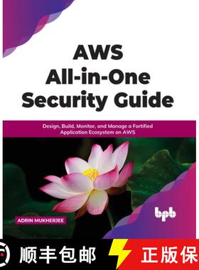 【3-4周达】Aws All-In-One Security Guide: Design, Build, Monitor, and Manage a Fortified Application ... [9789355510327]
