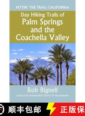 【3-4周达】Day Hiking Trails of Palm Springs and the Coachella Valley [9781948872041]