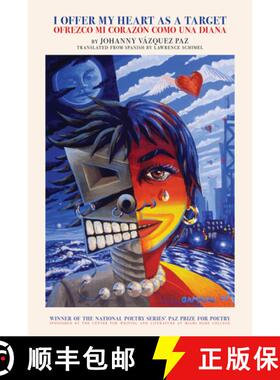 【3-4周达】I Offer My Heart as a Target / Ofrezco Mi Corazã3n Como Una Diana [9781617757631]