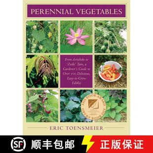 【3-4周达】Perennial Vegetables: From Artichokes to Zuiki Taro, A Gardener's Guide to Over 100 Delici... [9781931498401]