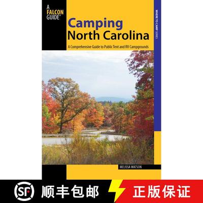 【3-4周达】Camping North Carolina: A Comprehensive Guide To Public Tent And Rv Campgrounds, First Edi... [9780762748136]