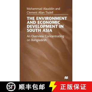 【3-4周达】The Environment and Economic Development in South Asia : An Overview Concentrating on Bang... [9781349263943]