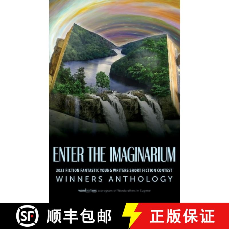 【2-3周达】Enter the Imaginarium: 2023 Fiction Fantastic Young Writers Short Fiction Contest [9798886793369]
