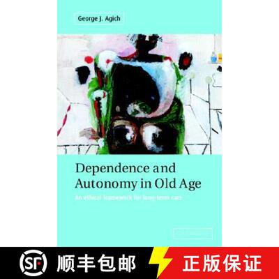 【3-4周达】Dependence and Autonomy in Old Age: An Ethical Framework for Long-term Care [9780521009201]