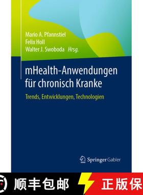 【3-4周达】Mhealth-Anwendungen Für Chronisch Kranke: Trends, Entwicklungen, Technologien [9783658291327]