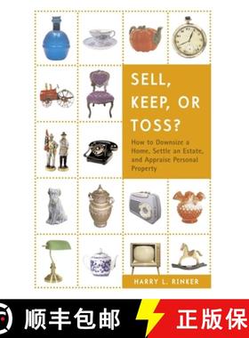 【3-4周达】Sell, Keep, or Toss?: How to Downsize a Home, Settle an Estate, and Appraise Personal Prop... [9780375722400]