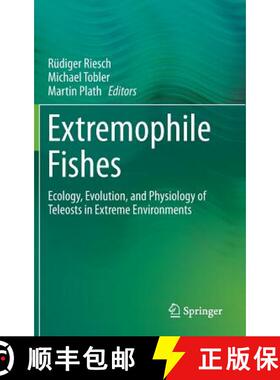 【3-4周达】Extremophile Fishes : Ecology, Evolution, and Physiology of Teleosts in Extreme Environments [9783319133614]