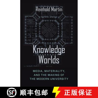 【3-4周达】精装 Knowledge Worlds – Media, Materiality, and the Making of the Modern University [9780231189828]