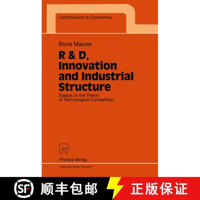 【3-4周达】R & D, Innovation and Industrial Structure : Essays on the Theory of Technological Competi... [9783790809008]