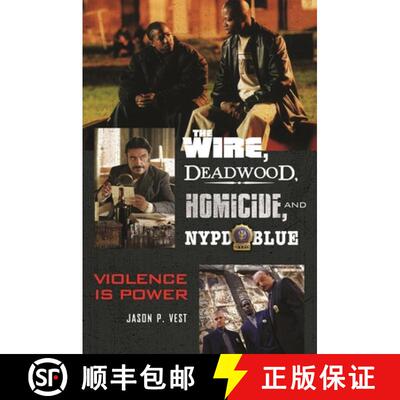 【3-4周达】精装 The Wire, Deadwood, Homicide, and NYPD Blue: Violence is Power [9780313378195]
