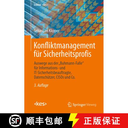 【3-4周达】Konfliktmanagement für Sicherheitsprofis: Auswege aus der „Buhmann-Falle“ für Informat... [9783658318406]