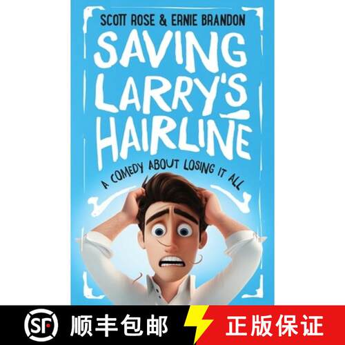 【3-4周达】Saving Larry's Hairline: A Comedy About Losing It All [9798994702604]