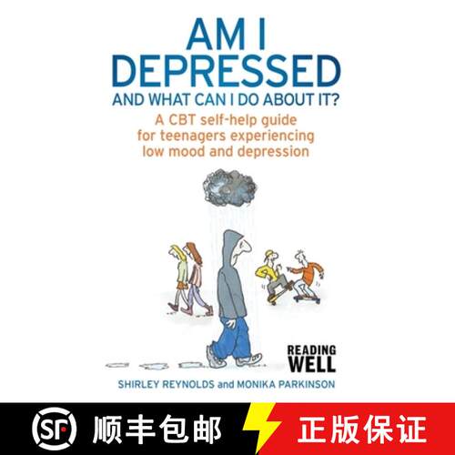【3-4周达】Am I Depressed And What Can I Do About It?: A CBT self-help guide for teenagers experienci... [9781472114532]