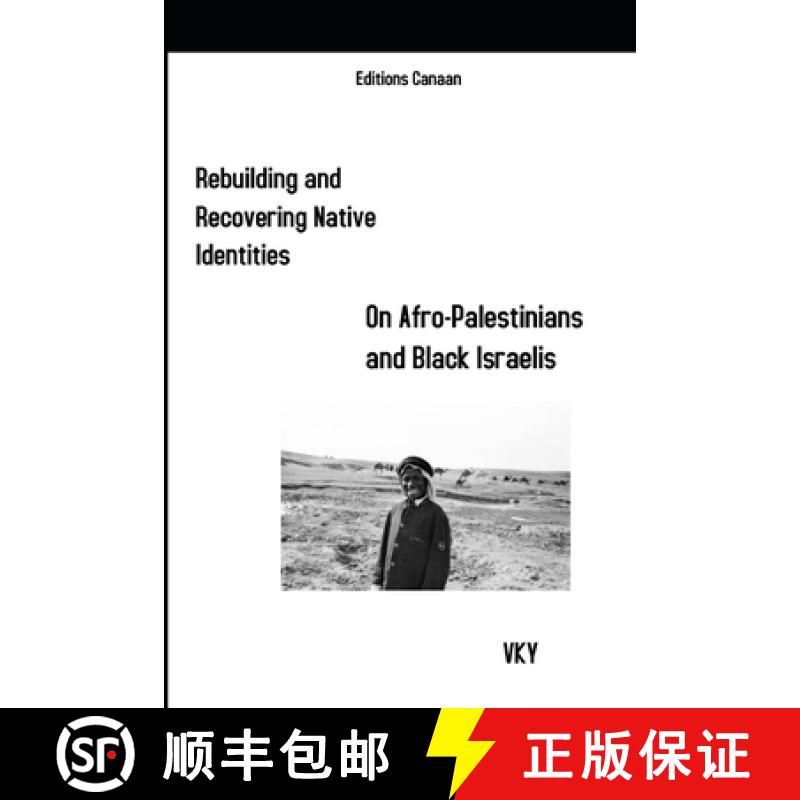 【2-3周达】Rebuilding and Recovering Native Identities On Afro-Palestinians and Black Israelis [9781637527375]