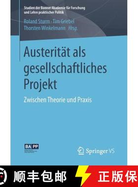 【3-4周达】Austerität als gesellschaftliches Projekt : Zwischen Theorie und Praxis [9783658174606]