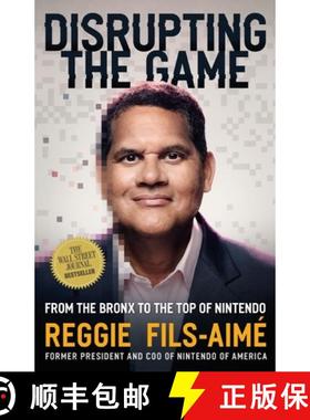 【3-4周达】Disrupting the Game: From the Bronx to the Top of Nintendo [9781400254408]