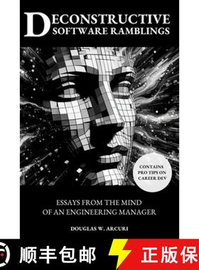 【3-4周达】Deconstructive Software Ramblings: Essays from the Mind of an Engineering Manager [9798991926706]