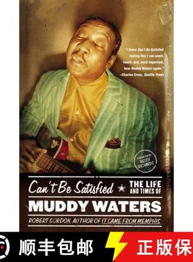 【3-4周达】Can't Be Satisfied: The Life and Times of Muddy Waters [9780316164948]