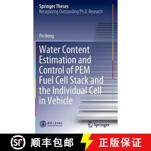 【3-4周达】Water Content Estimation and Control of Pem Fuel Cell Stack and the Individual Cell in Veh... [9789811688133]