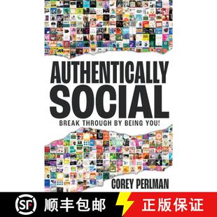 【3-4周达】Authentically Social: Break Through By Being You! [9780991540419]