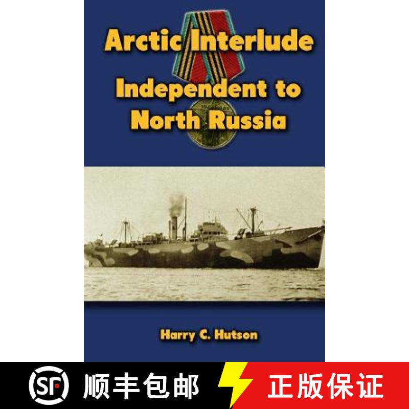预订 Arctic Interlude: Independent to North Russia [9781481006682]