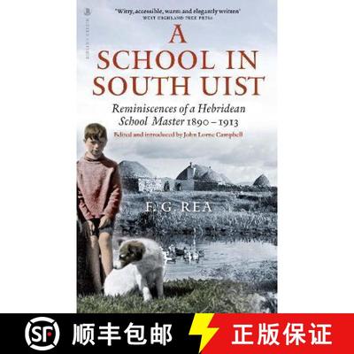 【3-4周达】School in South Uist: Reminiscences of a Hebridean Schoolmaster, 1890-1913 [9781839830266]