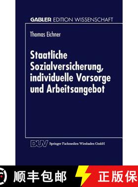 【3-4周达】Staatliche Sozialversicherung, Individuelle Vorsorge Und Arbeitsangebot [9783824468416]