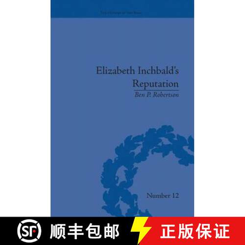 【3-4周达】Elizabeth Inchbald's Reputation : A Publishing and Reception History [9781138663190]