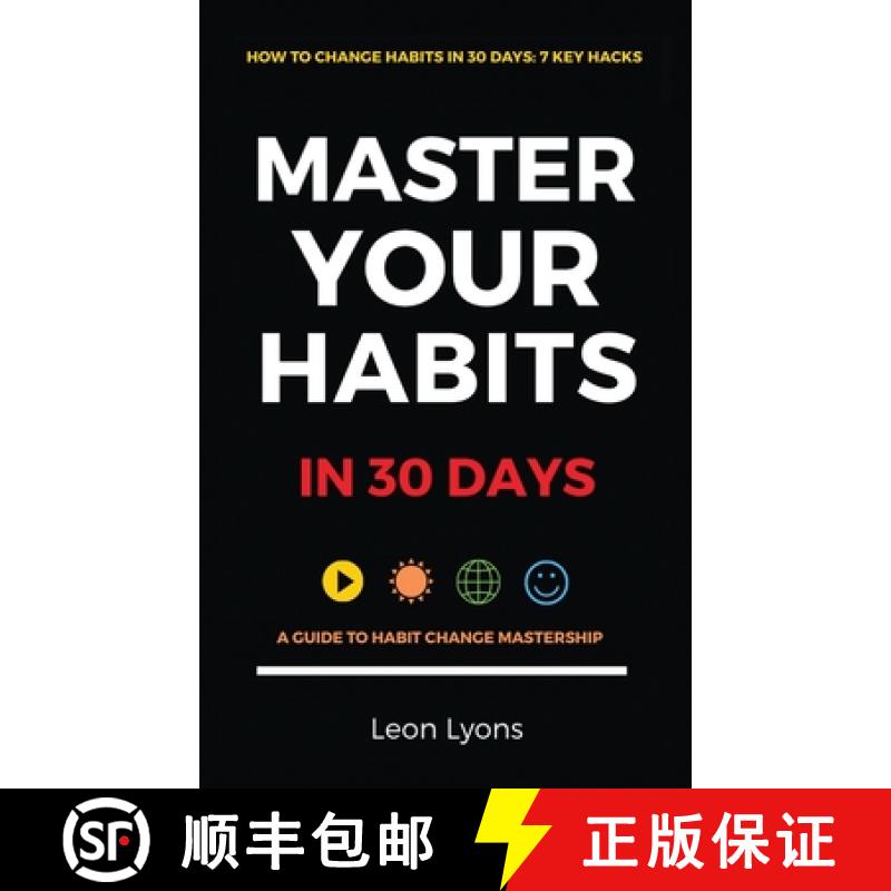 【3-4周达】How To Change Habits in 30 Days: A Guide How To Master Key Changes [9781916355002]
