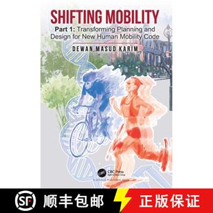 【3-4周达】Shifting Mobility: Part 1: Transforming Planning and Design for New Human Mobility Code [9781032520896]