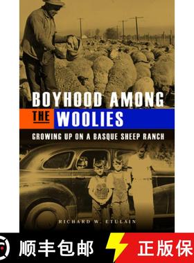 【3-4周达】Boyhood Among the Woolies: Growing Up on a Basque Sheep Ranch [9781638640073]