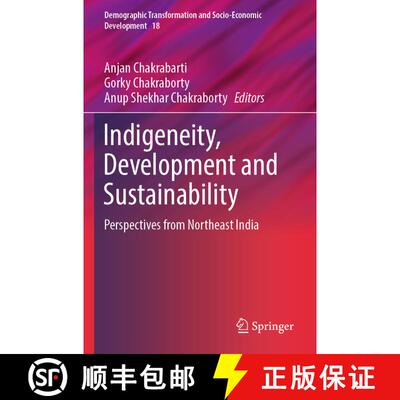 【3-4周达】Indigeneity, Development and Sustainability: Perspectives from Northeast India [9789819714384]