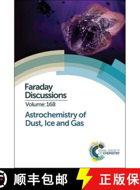 【3-4周达】Astrochemistry of Dust, Ice and Gas : Faraday Discussion 168 [9781782621287]
