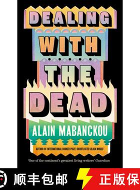 【3-4周达】Dealing with the Dead : Author of International Booker Prize-longlisted Black Moses [9781800817708]
