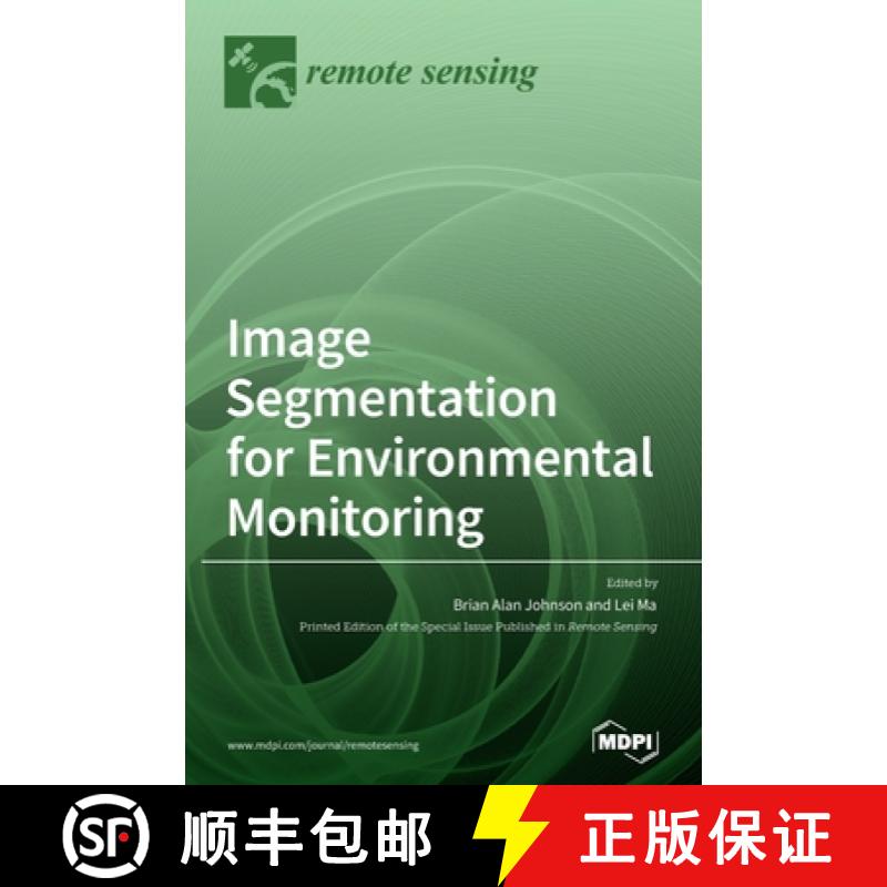 【2-3周达】Image Segmentation for Environmental Monitoring [9783039364770]