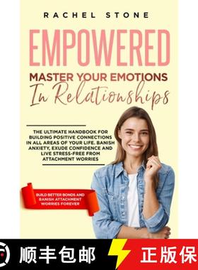 【3-4周达】Empowered - Master Your Emotions In Relationships: The Ultimate Handbook For Building Posi... [9781915216885]