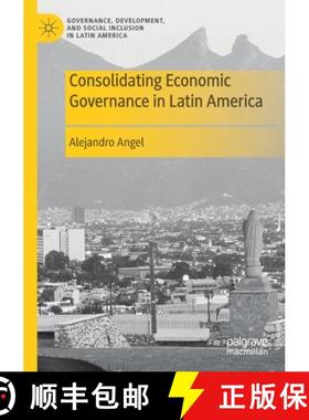 【3-4周达】Consolidating Economic Governance in Latin America [9783030645243]