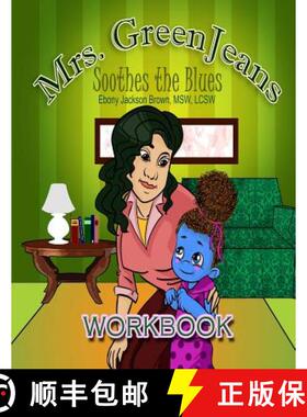 预订 Mrs. GreenJeans Soothes the Blues: An Adult-Guided Children's Workbook [9781942022879]