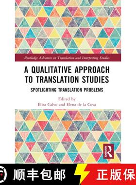 【3-4周达】A Qualitative Approach to Translation Studies: Spotlighting Translation Problems [9781032182506]