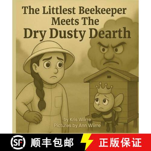 【3-4周达】精装 The Littlest Beekeeper Meets The Dry Dusty Dearth [9798349453960]
