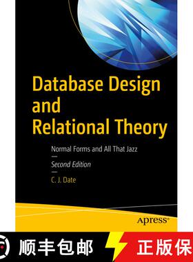 【3-4周达】Database Design and Relational Theory : Normal Forms and All That Jazz (Second Edition) (S... [9781484255391]