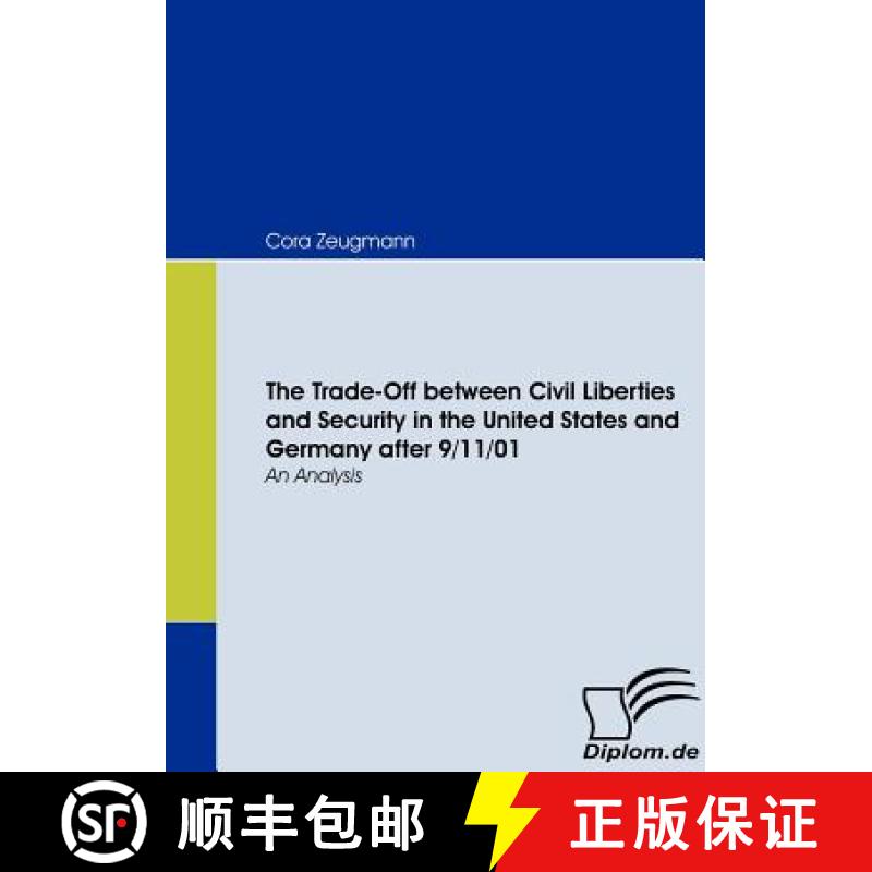 【3-4周达】The Trade-Off between Civil Liberties and Security in the United States and Germany after ... [9783836665520]