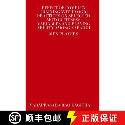 【3-4周达】Effect of Complex Training with Yogic Practices on Selected Motor Fitness Variables and Pl... [9781304822673]