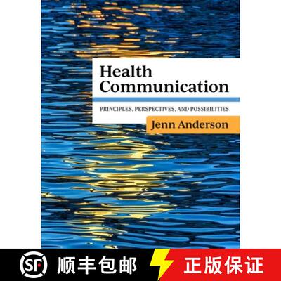 预订 Health Communication – Principles, Perspectives, and Possibilities [9798823357500]