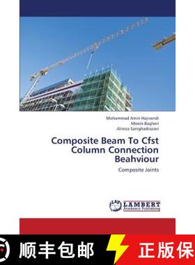 预订 Composite Beam to Cfst Column Connection Beahviour [9783659426803]