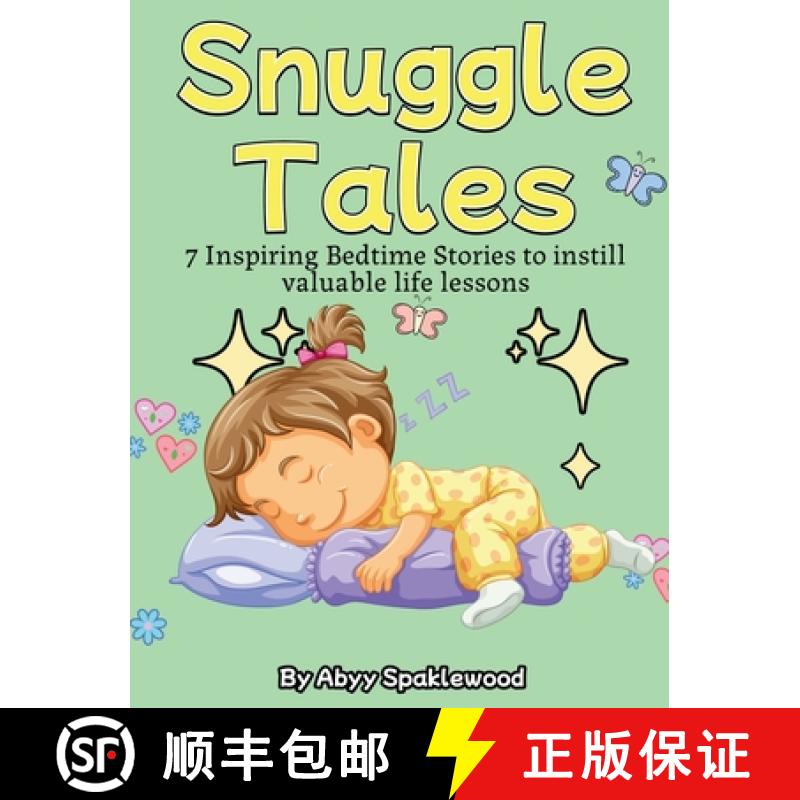 【2-3周达】Snuggle Tales: 7 Bedtime Stories to Instill Valuable Life Lessons [9781961634398]