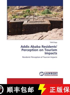 预订 Addis Ababa Residents' Perception on Tourism Impacts [9783659189159]